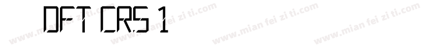 崋康DFT CRS 1字体字体转换